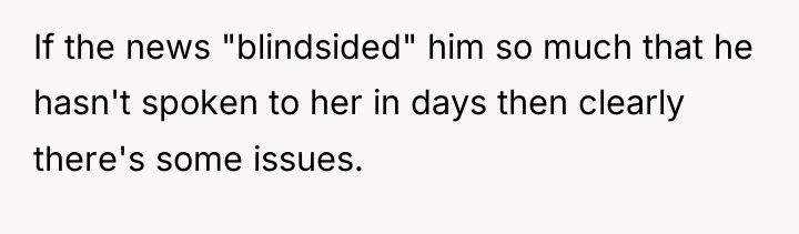 If the news "blindsided" him so much that he hasn't...