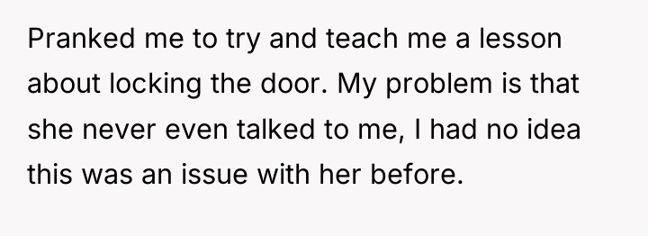 Pranked me to try and teach me a lesson about...