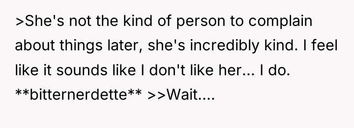 >She's not the kind of person to complain about things...