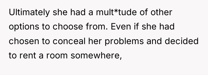 Ultimately she had a mult*tude of other options to choose...