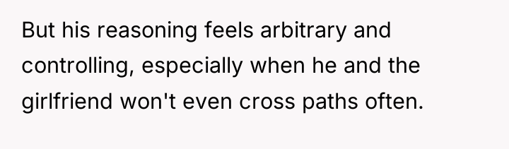 But his reasoning feels arbitrary and controlling, especially when he...