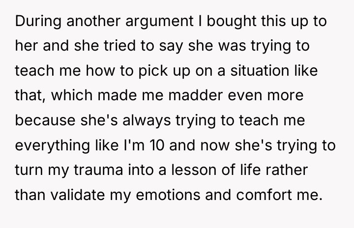 During another argument I bought this up to her and...