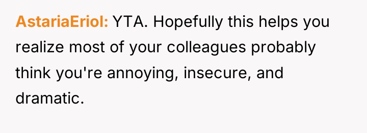 AstariaEriol YTA. Hopefully this helps you realize most of your...