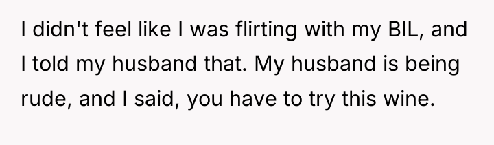 I didn't feel like I was flirting with my BIL,...