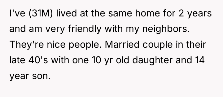 I've (31M) lived at the same home for 2 years...