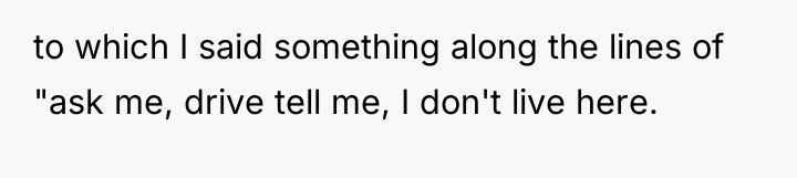 to which I said something along the lines of "ask...