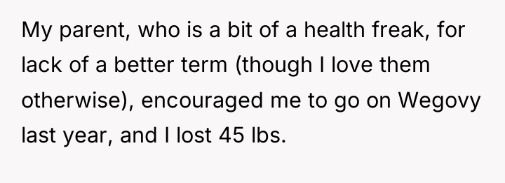 My parent, who is a bit of a health freak,...