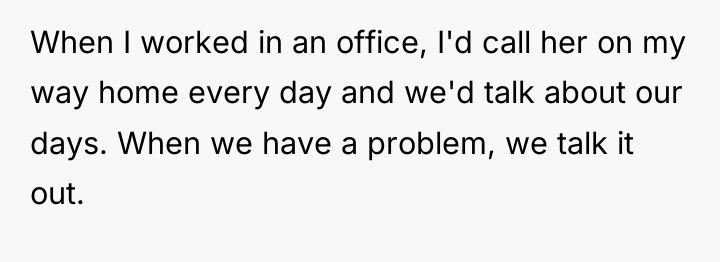 When I worked in an office, I'd call her on...