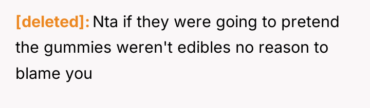 [deleted] Nta if they were going to pretend the gummies...