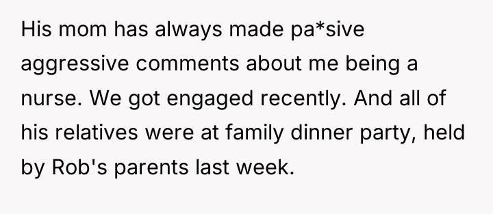 His mom has always made pa*sive aggressive comments about me...