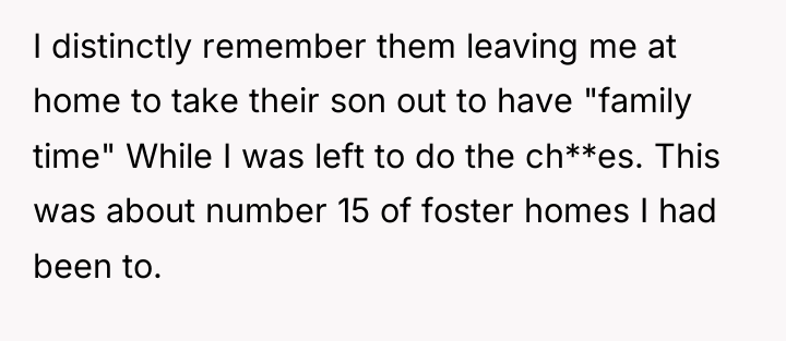 I distinctly remember them leaving me at home to take...