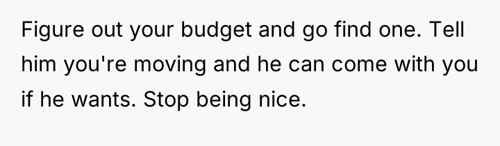 Figure out your budget and go find one. Tell him...