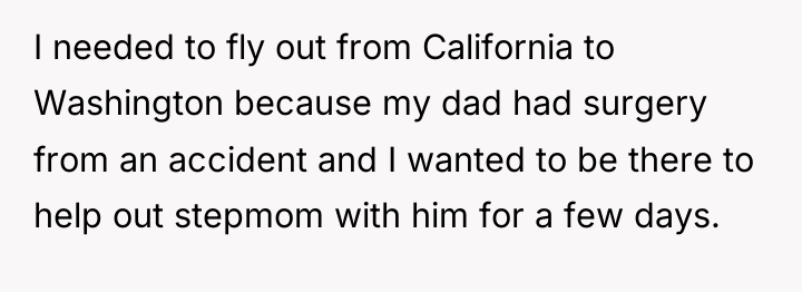 I needed to fly out from California to Washington because...