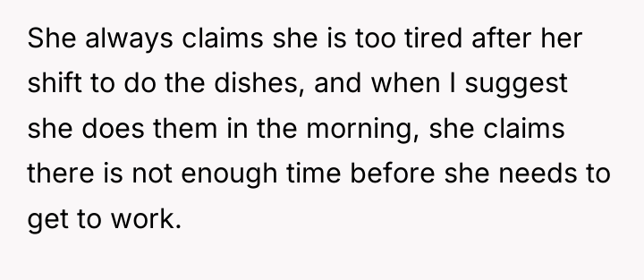 She always claims she is too tired after her shift...