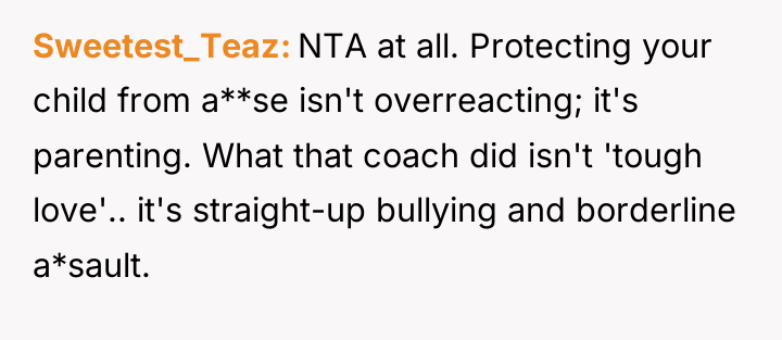 Sweetest_Teaz NTA at all. Protecting your child from a**se isn't...