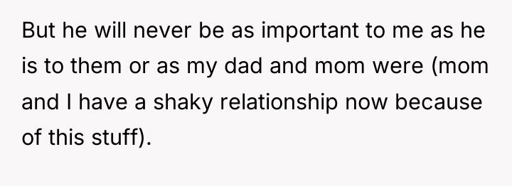 But he will never be as important to me as...