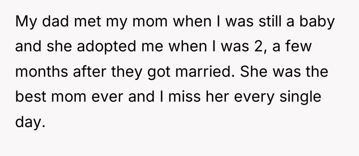 My dad met my mom when I was still a...