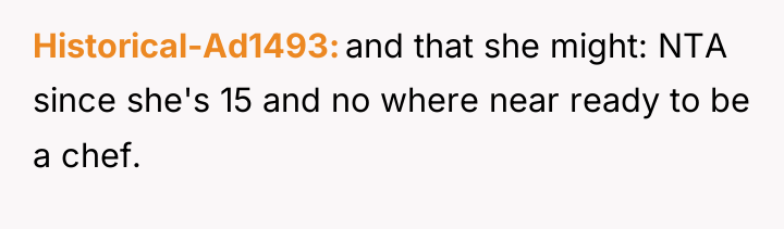 Historical-Ad1493 and that she might: NTA since she's 15 and...