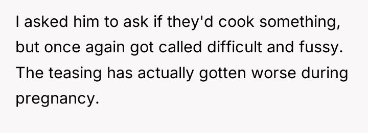 I asked him to ask if they'd cook something, but...