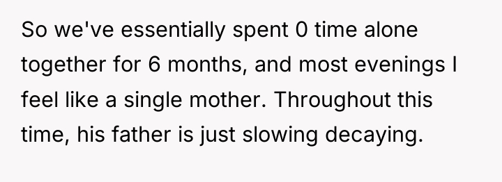 So we've essentially spent 0 time alone together for 6...