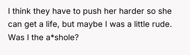I think they have to push her harder so she...