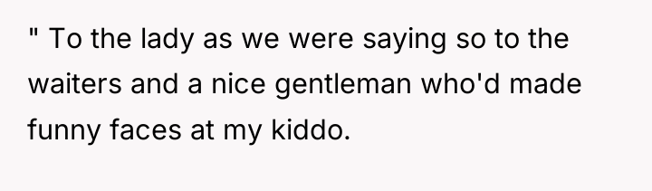 " To the lady as we were saying so to...