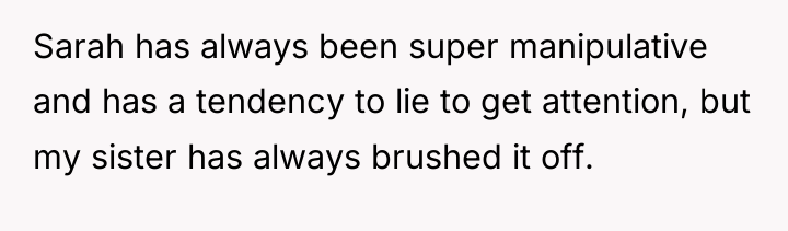 Sarah has always been super manipulative and has a tendency...