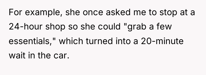 For example, she once asked me to stop at a...