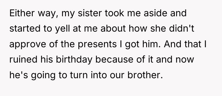 Either way, my sister took me aside and started to...