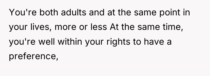 You're both adults and at the same point in your...
