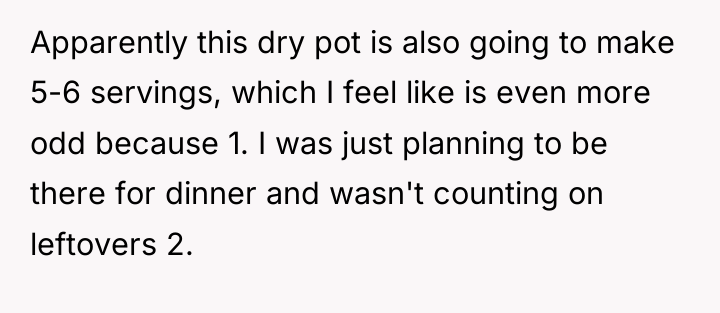 Apparently this dry pot is also going to make 5-6...
