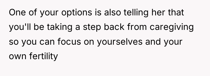 One of your options is also telling her that you'll...