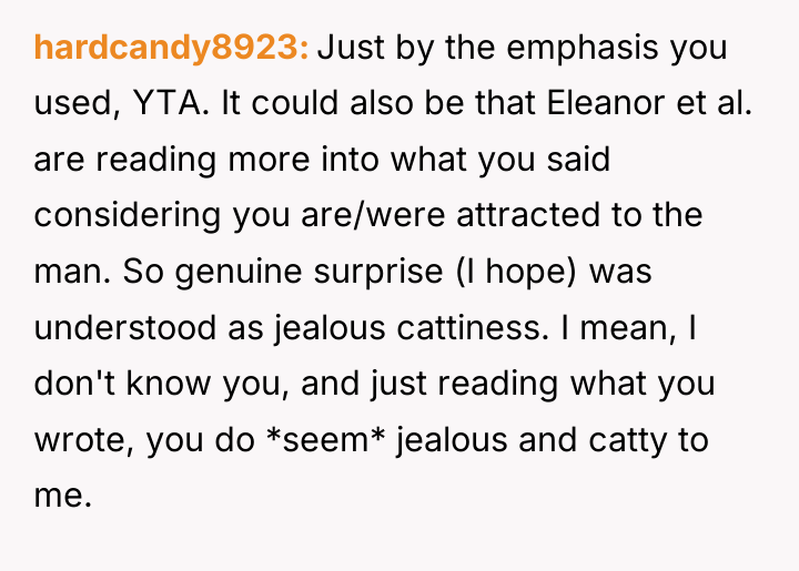 hardcandy8923 Just by the emphasis you used, YTA. It could...