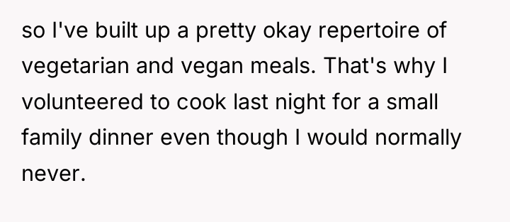 so I've built up a pretty okay repertoire of vegetarian...