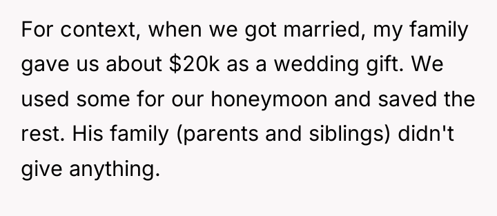 For context, when we got married, my family gave us...
