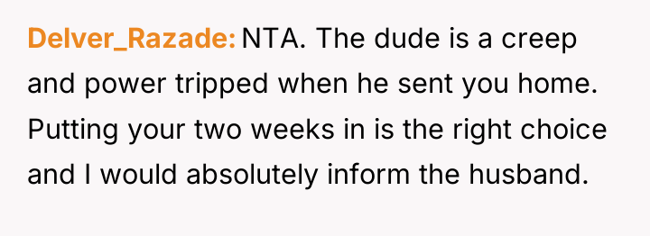 Delver_Razade NTA. The dude is a creep and power tripped...