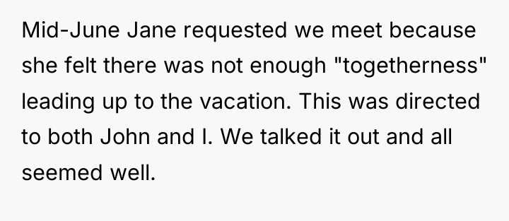 Mid-June Jane requested we meet because she felt there was...