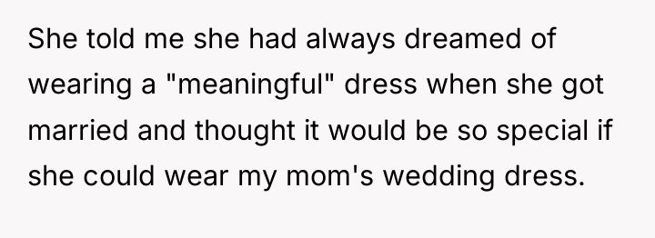 She told me she had always dreamed of wearing a...