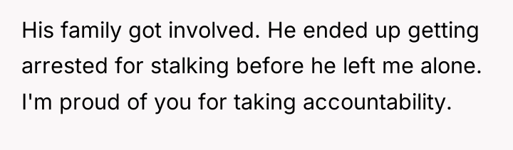 His family got involved. He ended up getting arrested for...