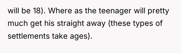 will be 18). Where as the teenager will pretty much...