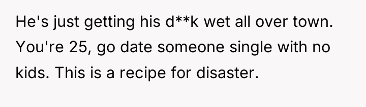 He's just getting his d**k wet all over town. You're...