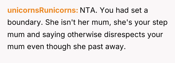 unicornsRunicorns NTA. You had set a boundary. She isn't her...