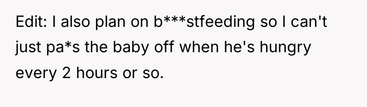 Edit: I also plan on b***stfeeding so I can't just...