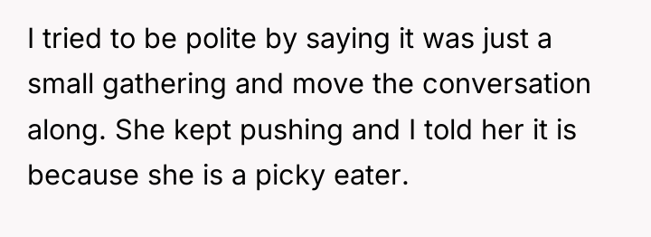I tried to be polite by saying it was just...