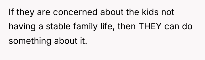If they are concerned about the kids not having a...