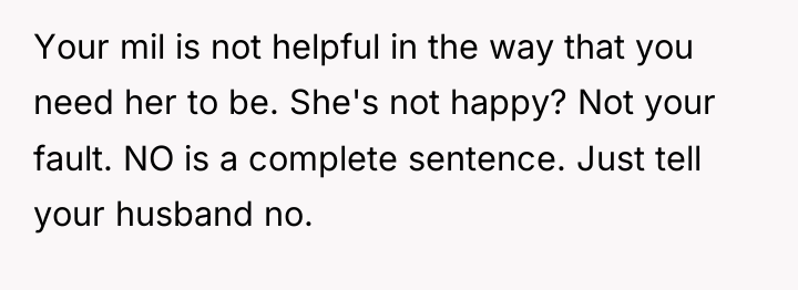 Your mil is not helpful in the way that you...