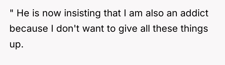 " He is now insisting that I am also an...