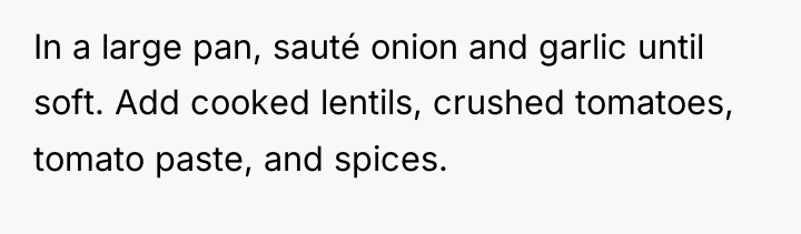 In a large pan, sauté onion and garlic until soft....