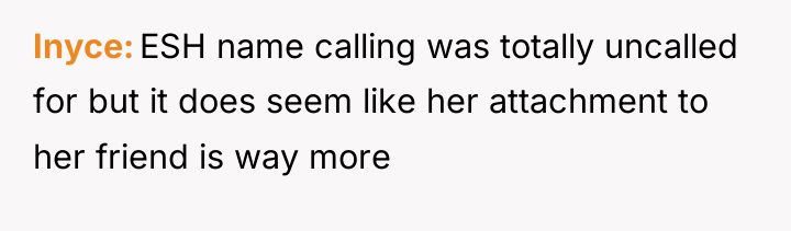 Inyce ESH name calling was totally uncalled for but it...
