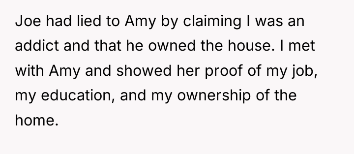 Joe had lied to Amy by claiming I was an...